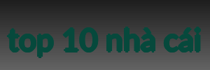 top 10 nhà cái